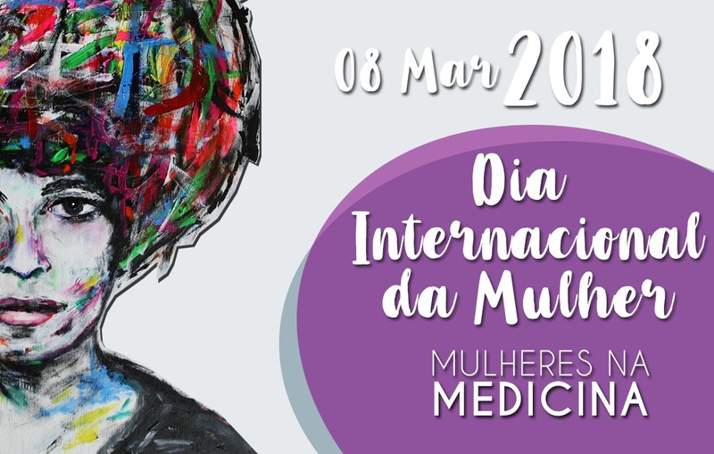 08/03 Dia Internacional da Mulher – Mulheres Incríveis na Medicina