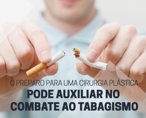 O PREPARO PARA UMA CIRURGIA PLÁSTICA PODE AUXILIAR NO COMBATE AO TABAGISMO